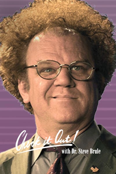 Check It Out! with Dr. Steve Brule